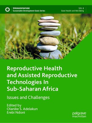 cover image of Reproductive Health and Assisted Reproductive Technologies In Sub-Saharan Africa